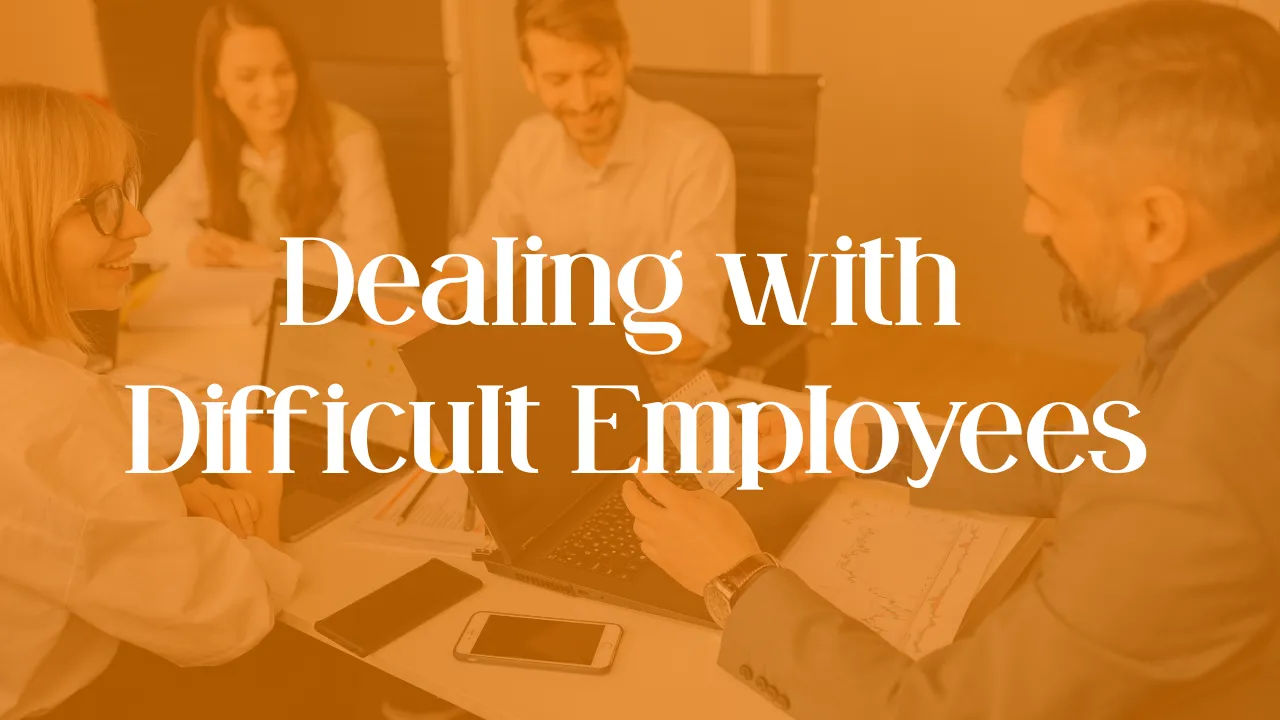 Dealing with Difficult Employees