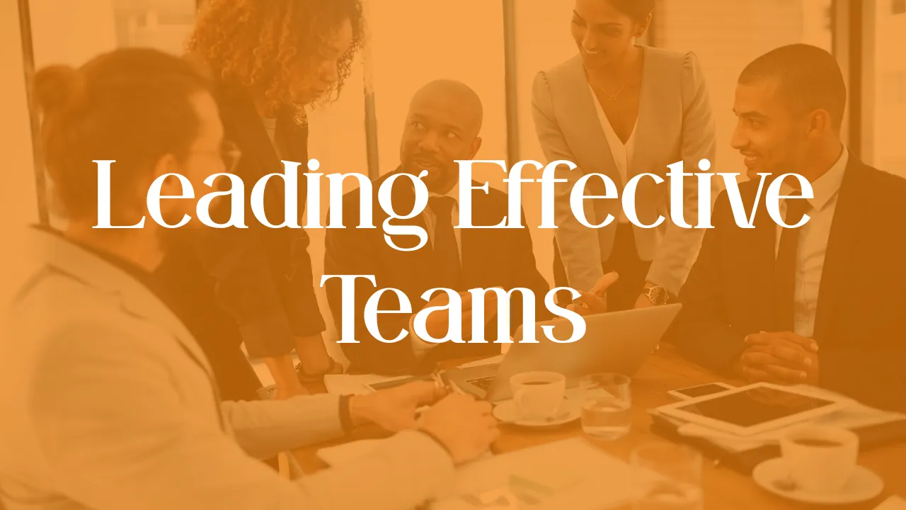 Leading Effective Teams