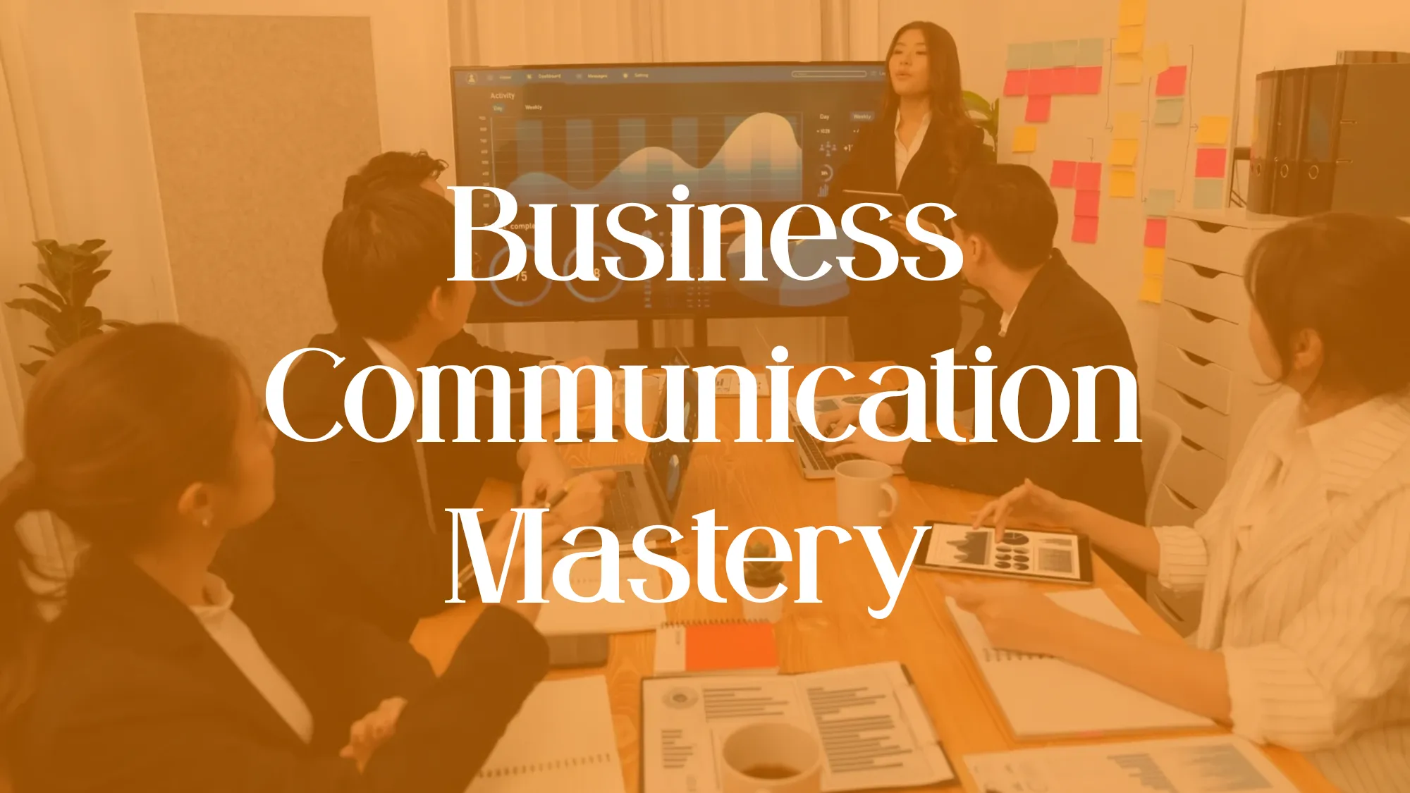Business Communication Mastery