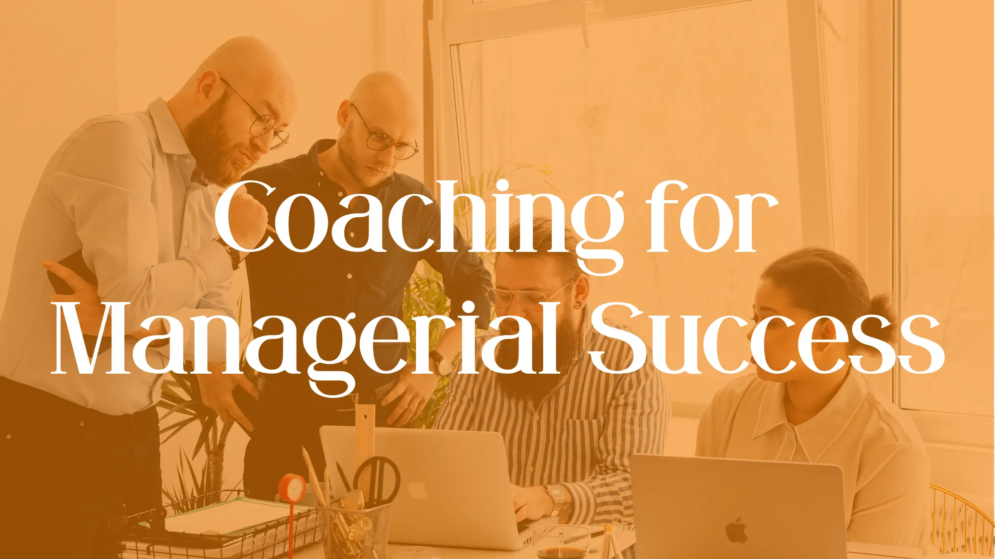 Coaching for Managerial Success